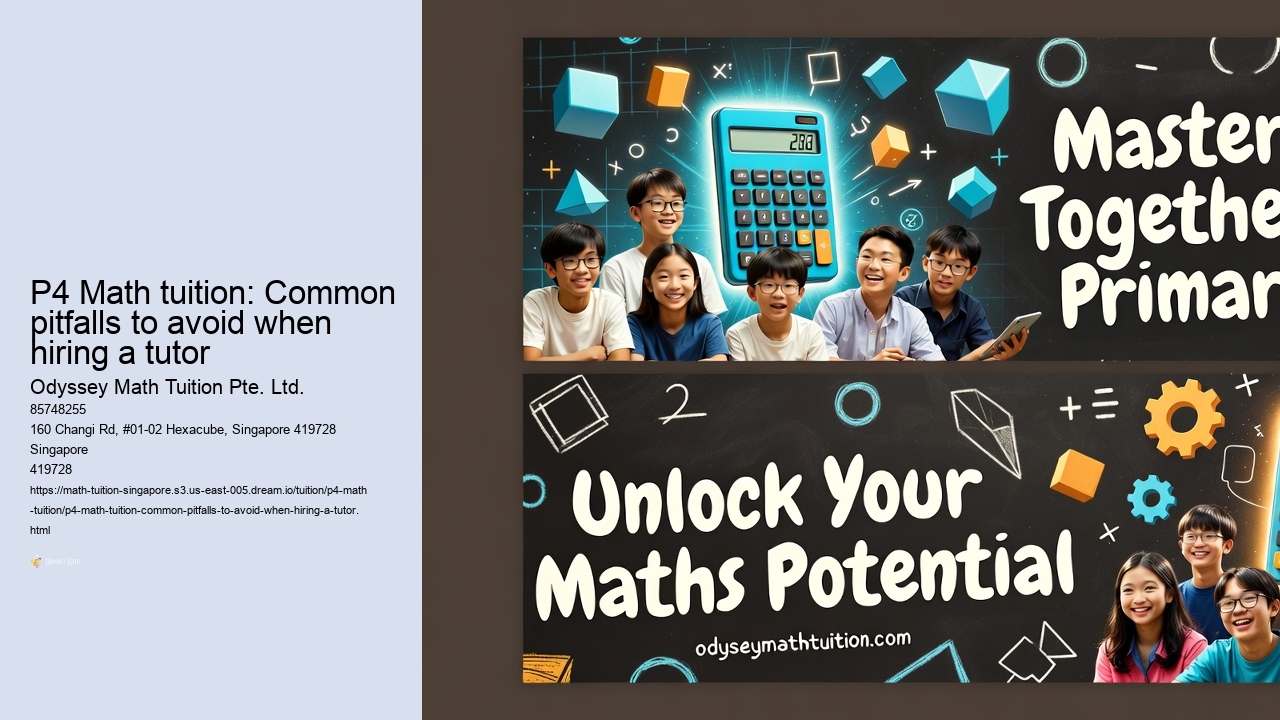 P4 Math tuition: Common pitfalls to avoid when hiring a tutor